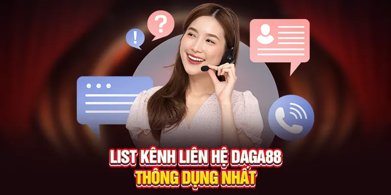 List kênh liên hệ Daga88 thông dụng nhất