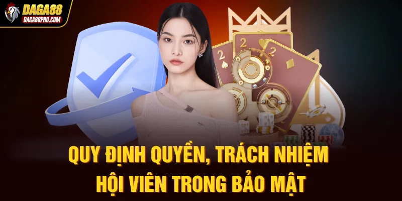 Quy định quyền, trách nhiệm hội viên trong bảo mật